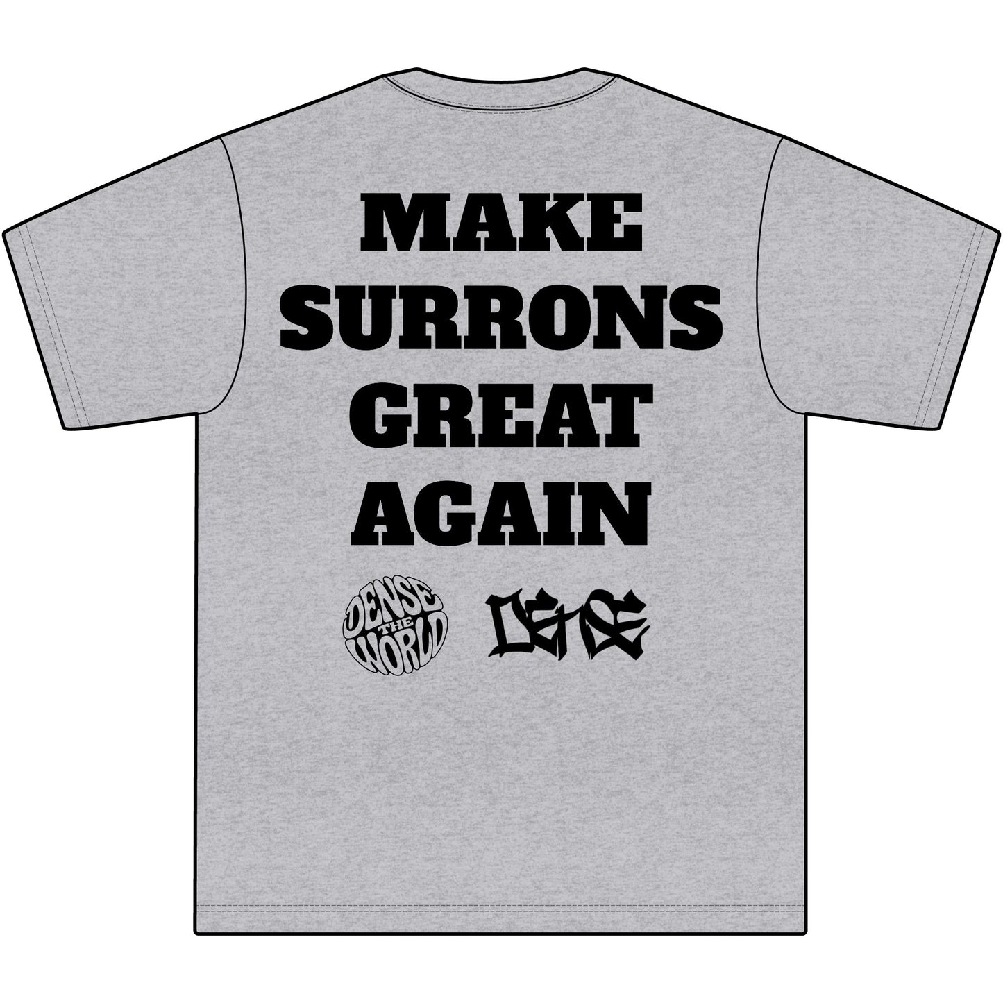 MAKE SURRONS GREAT AGAIN DENSE TEE - V2!