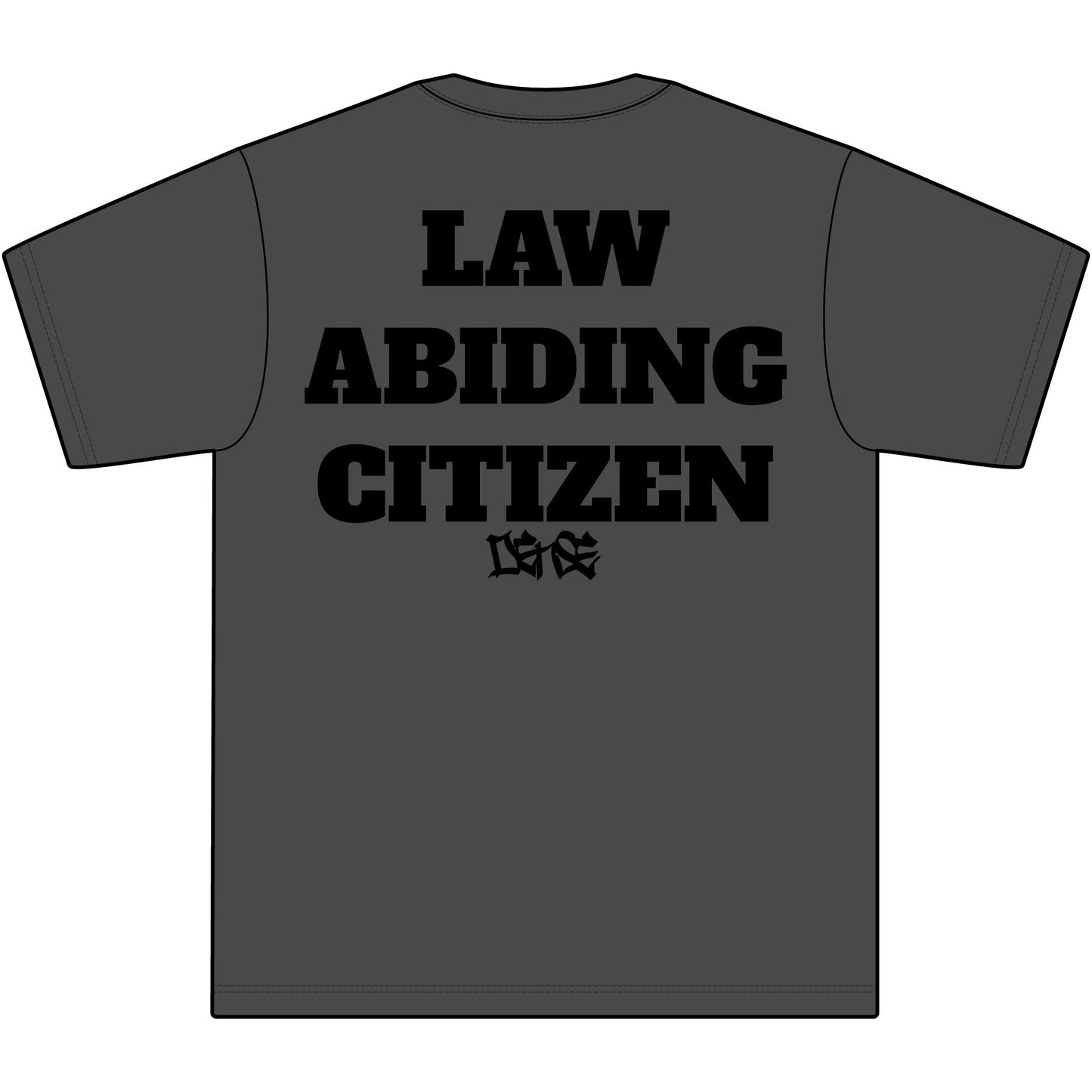 LAW ABIDING CITIZEN DENSE TEE - V2!