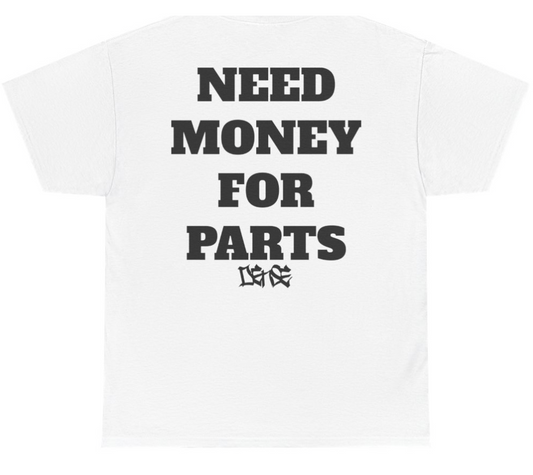 NEED MONEY 4 PARTS DENSE TEE - V2!
