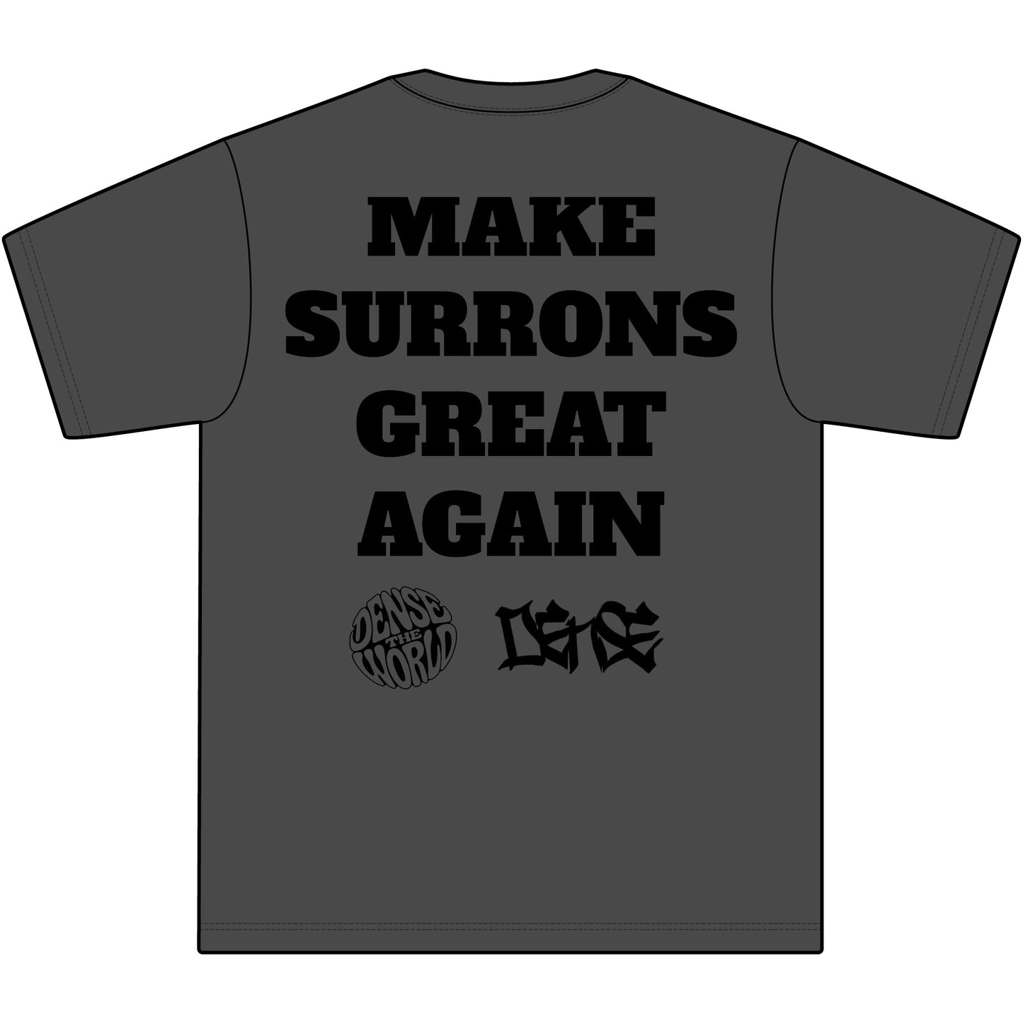 MAKE SURRONS GREAT AGAIN DENSE TEE - V2!
